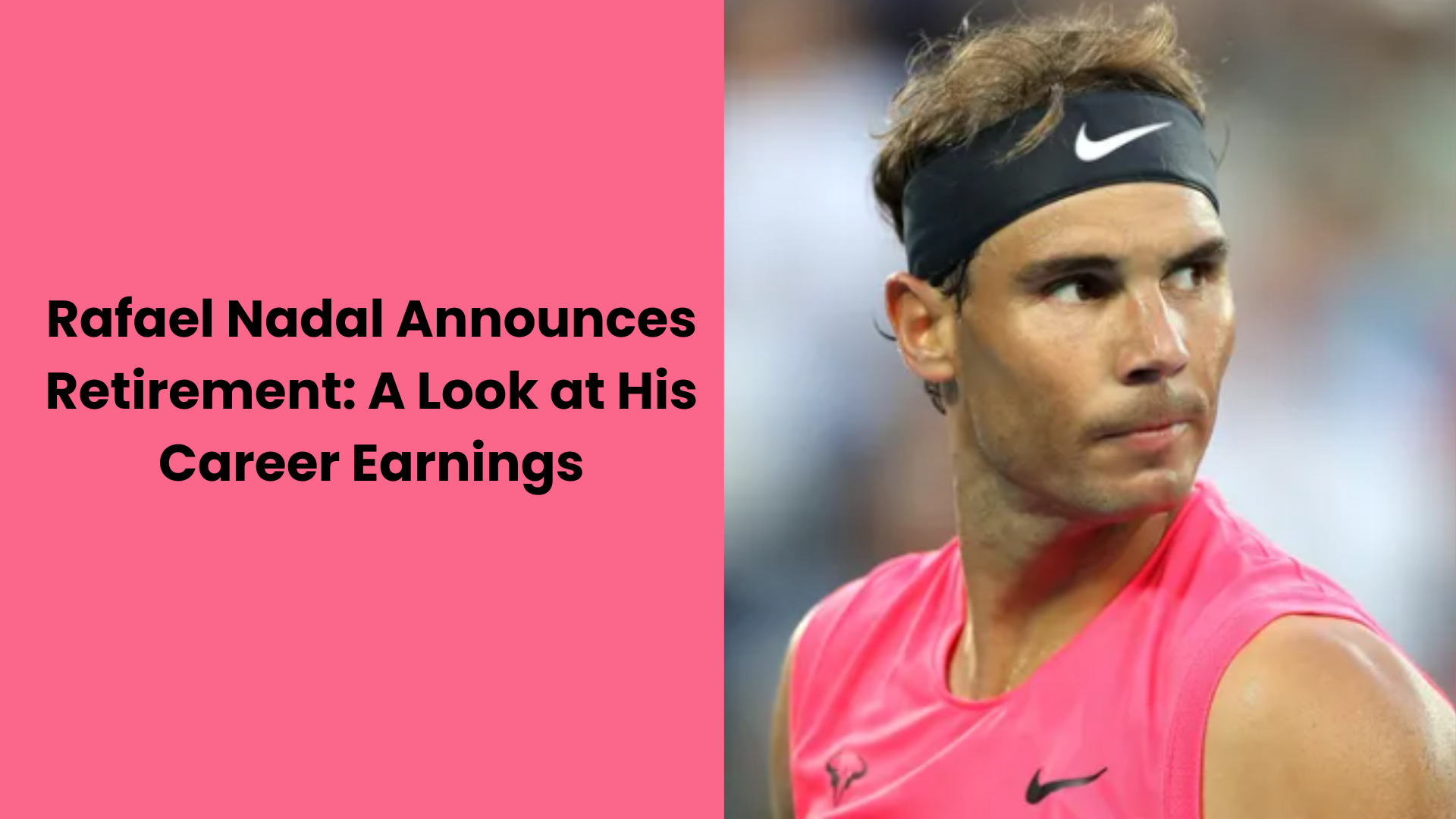 Rafael Nadal Announces Retirement